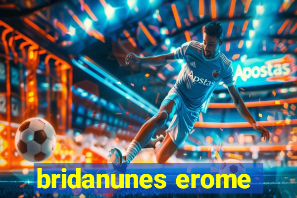 bridanunes erome